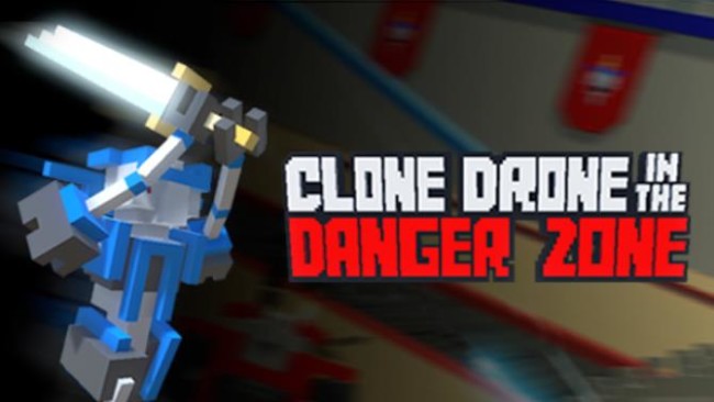 Clone Drone in the Danger Zone Free Download