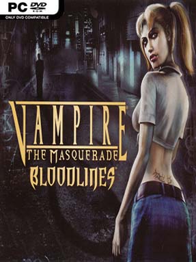 Vampire: The Masquerade – Bloodlines Free Download